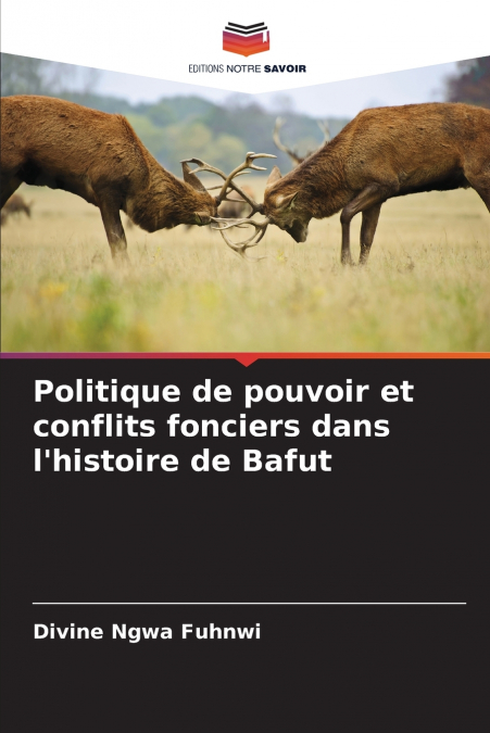 Politique de pouvoir et conflits fonciers dans l’histoire de Bafut