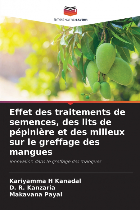 Effet des traitements de semences, des lits de pépinière et des milieux sur le greffage des mangues
