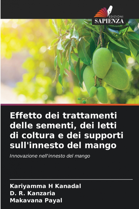 Effetto dei trattamenti delle sementi, dei letti di coltura e dei supporti sull’innesto del mango