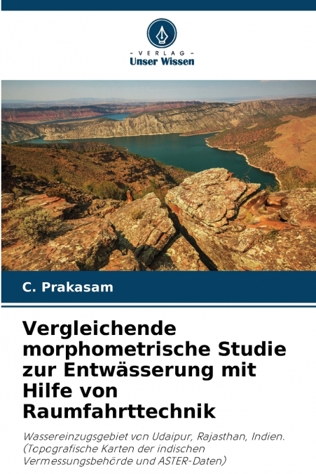 Vergleichende morphometrische Studie zur Entwässerung mit Hilfe von Raumfahrttechnik