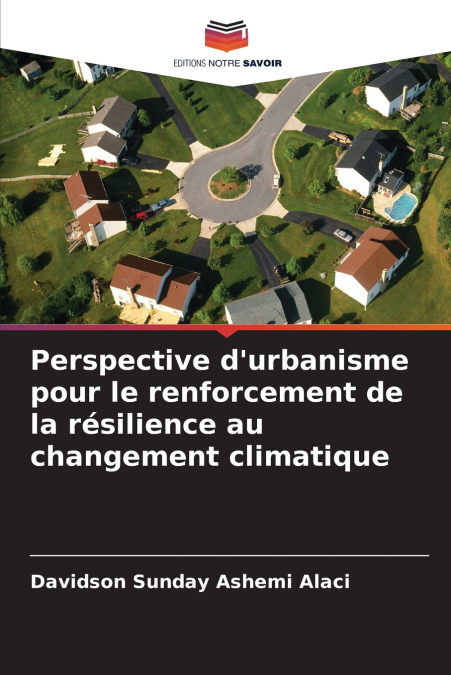 Perspective d’urbanisme pour le renforcement de la résilience au changement climatique