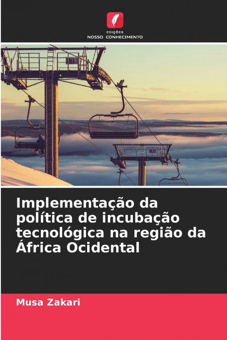Implementação da política de incubação tecnológica na região da África Ocidental