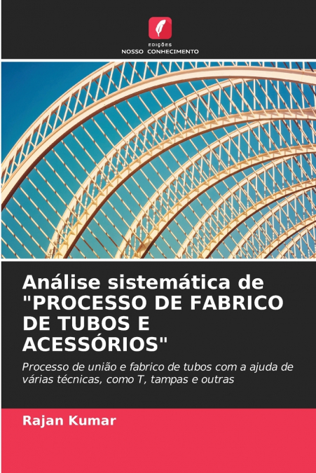 Análise sistemática de 'PROCESSO DE FABRICO DE TUBOS E ACESSÓRIOS'