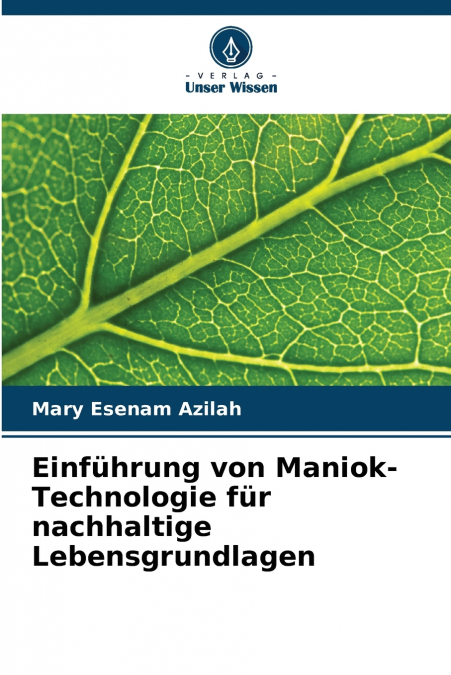 Einführung von Maniok-Technologie für nachhaltige Lebensgrundlagen