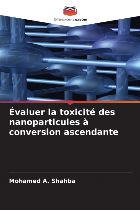 Évaluer la toxicité des nanoparticules à conversion ascendante