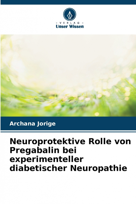 Neuroprotektive Rolle von Pregabalin bei experimenteller diabetischer Neuropathie