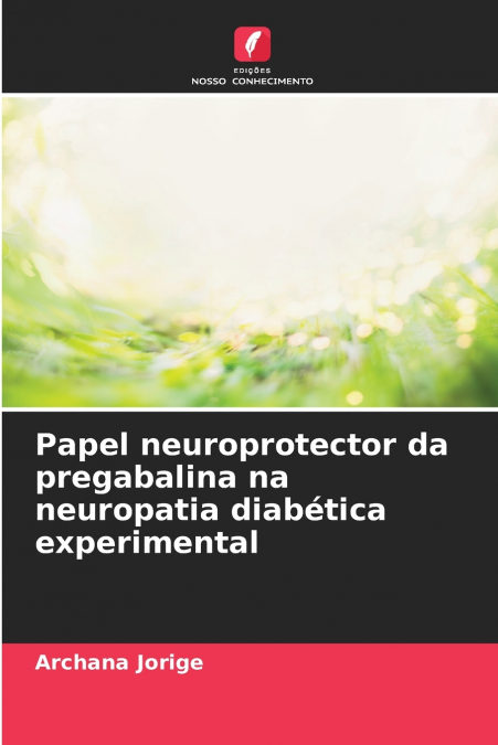 Papel neuroprotector da pregabalina na neuropatia diabética experimental