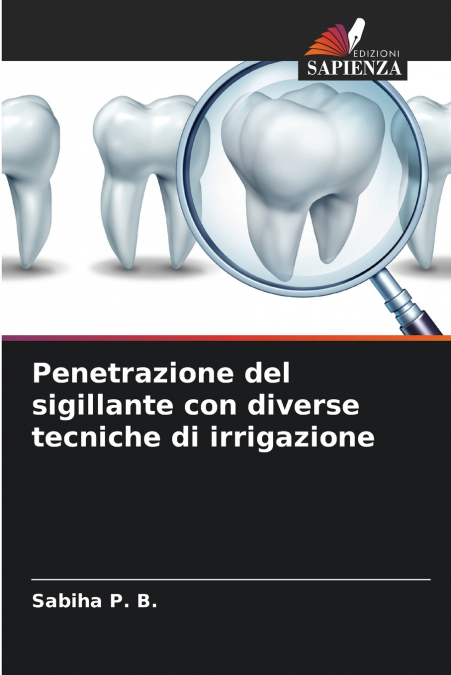 Penetrazione del sigillante con diverse tecniche di irrigazione