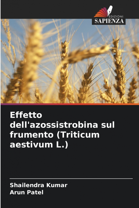 Effetto dell’azossistrobina sul frumento (Triticum aestivum L.)