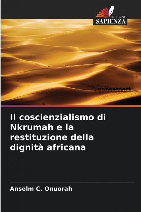 Il coscienzialismo di Nkrumah e la restituzione della dignità africana