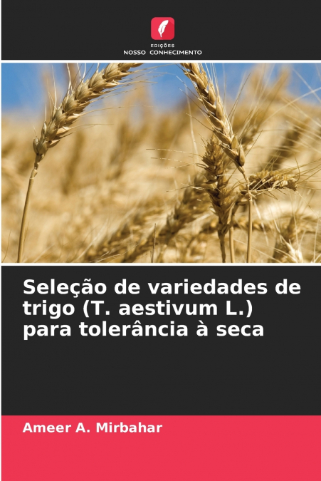 Seleção de variedades de trigo (T. aestivum L.) para tolerância à seca