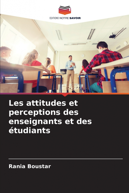 Les attitudes et perceptions des enseignants et des étudiants