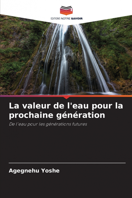 La valeur de l’eau pour la prochaine génération