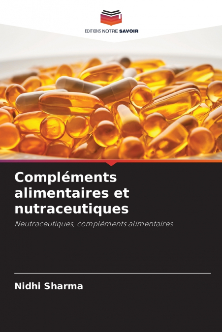 Compléments alimentaires et nutraceutiques