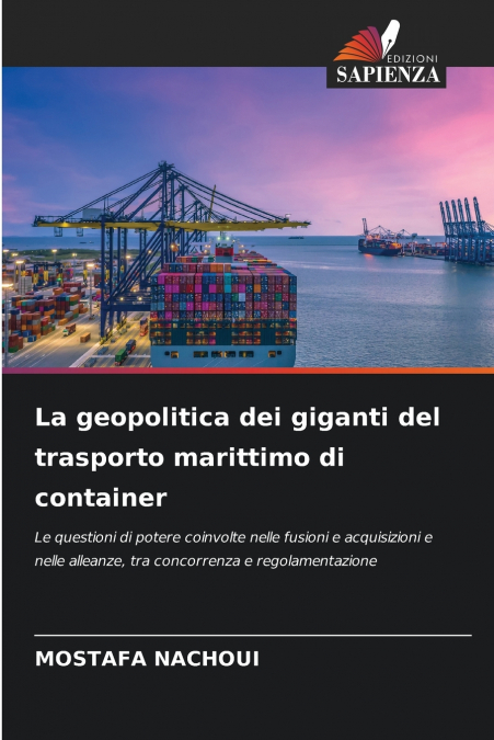 La geopolitica dei giganti del trasporto marittimo di container
