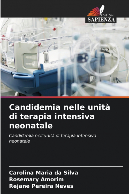 Candidemia nelle unità di terapia intensiva neonatale