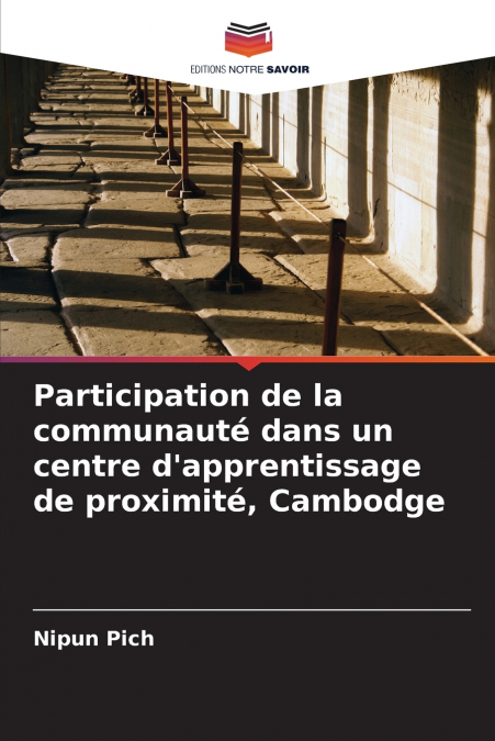 Participation de la communauté dans un centre d’apprentissage de proximité, Cambodge