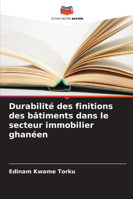Durabilité des finitions des bâtiments dans le secteur immobilier ghanéen