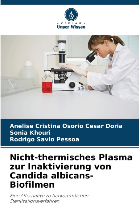 Nicht-thermisches Plasma zur Inaktivierung von Candida albicans-Biofilmen