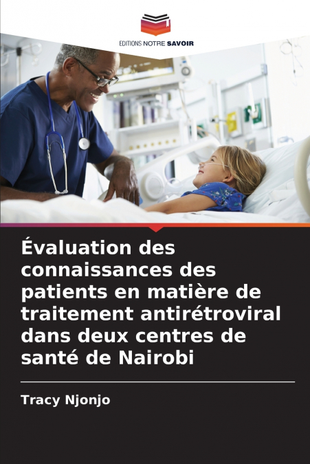 Évaluation des connaissances des patients en matière de traitement antirétroviral dans deux centres de santé de Nairobi