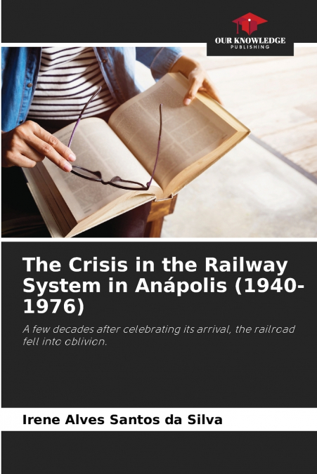The Crisis in the Railway System in Anápolis (1940-1976)