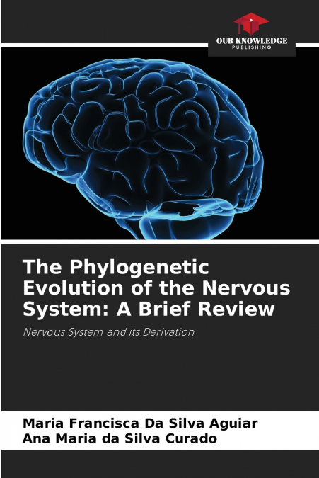 The Phylogenetic Evolution of the Nervous System