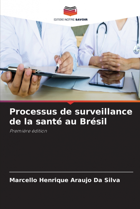 Processus de surveillance de la santé au Brésil