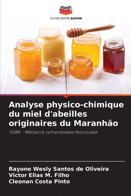 Analyse physico-chimique du miel d’abeilles originaires du Maranhão