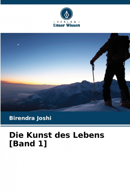 Die Kunst des Lebens [Band 1]
