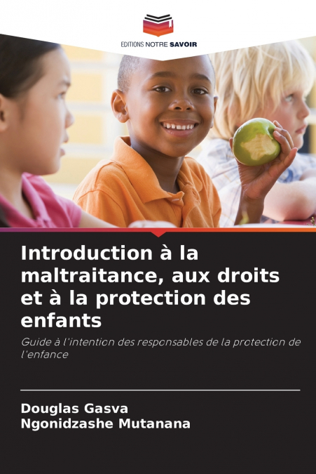 Introduction à la maltraitance, aux droits et à la protection des enfants