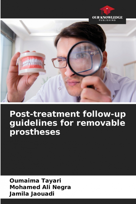 Post-treatment follow-up guidelines for removable prostheses
