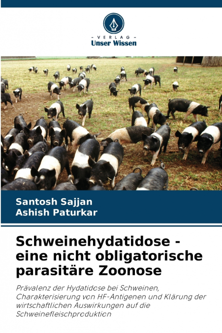 Schweinehydatidose - eine nicht obligatorische parasitäre Zoonose