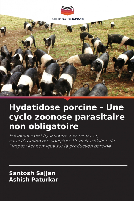 Hydatidose porcine - Une cyclo zoonose parasitaire non obligatoire