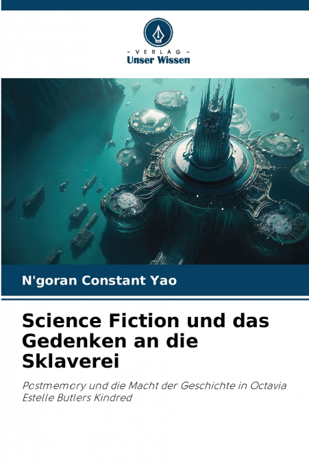 Science Fiction und das Gedenken an die Sklaverei