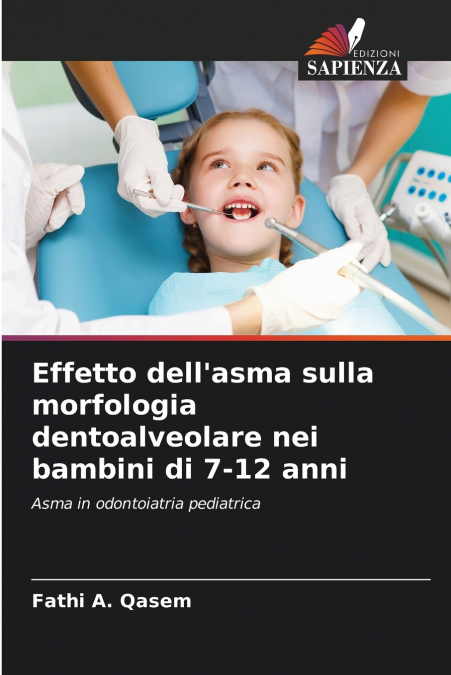 Effetto dell’asma sulla morfologia dentoalveolare nei bambini di 7-12 anni