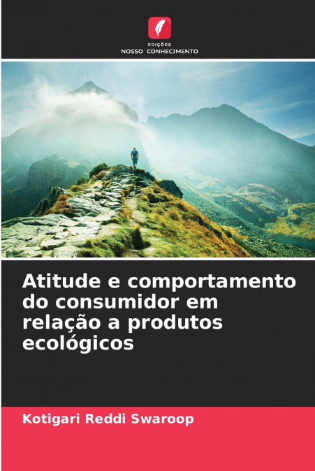 Atitude e comportamento do consumidor em relação a produtos ecológicos