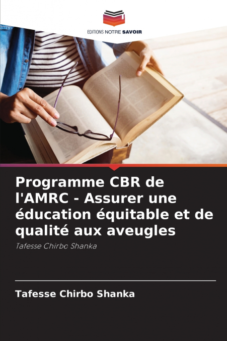 Programme CBR de l’AMRC - Assurer une éducation équitable et de qualité aux aveugles