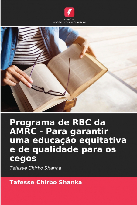 Programa de RBC da AMRC - Para garantir uma educação equitativa e de qualidade para os cegos