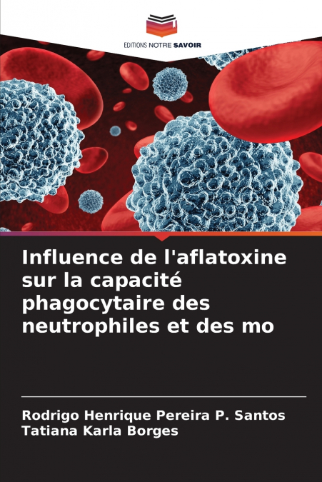 Influence de l’aflatoxine sur la capacité phagocytaire des neutrophiles et des mo