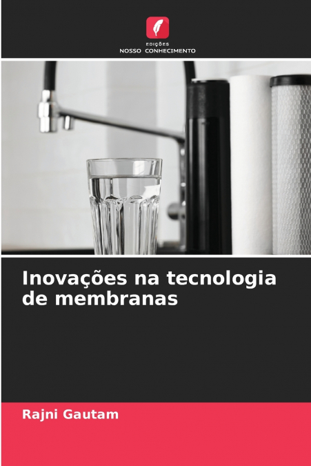 Inovações na tecnologia de membranas