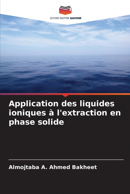 Application des liquides ioniques à l’extraction en phase solide
