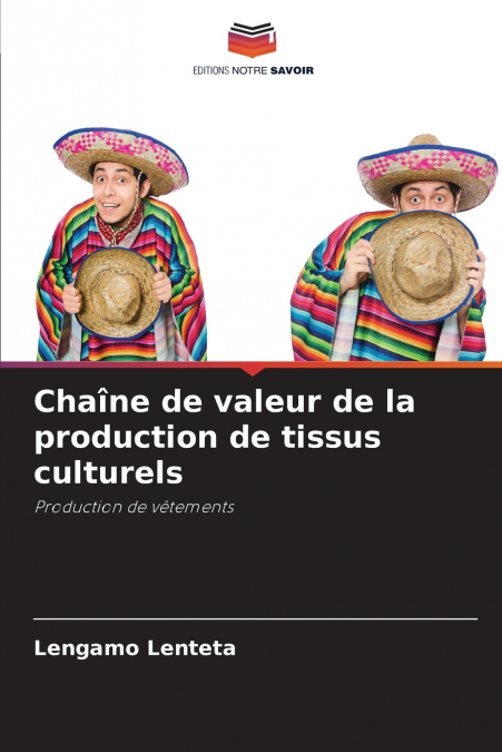 Chaîne de valeur de la production de tissus culturels