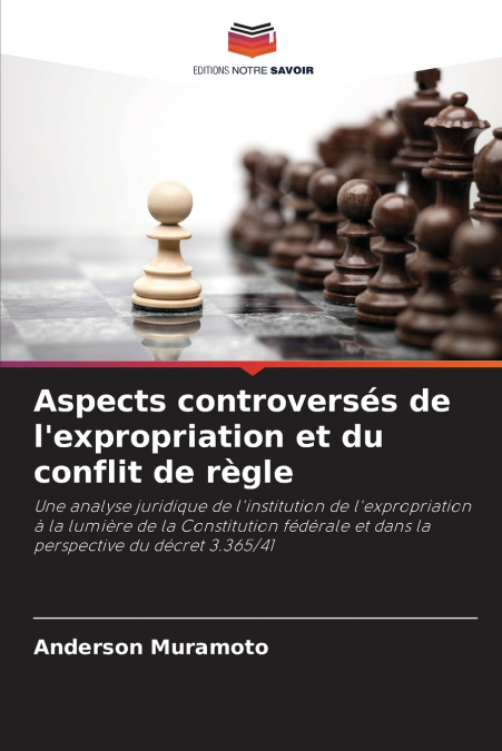 Aspects controversés de l’expropriation et du conflit de règle