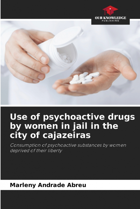 Use of psychoactive drugs by women in jail in the city of cajazeiras