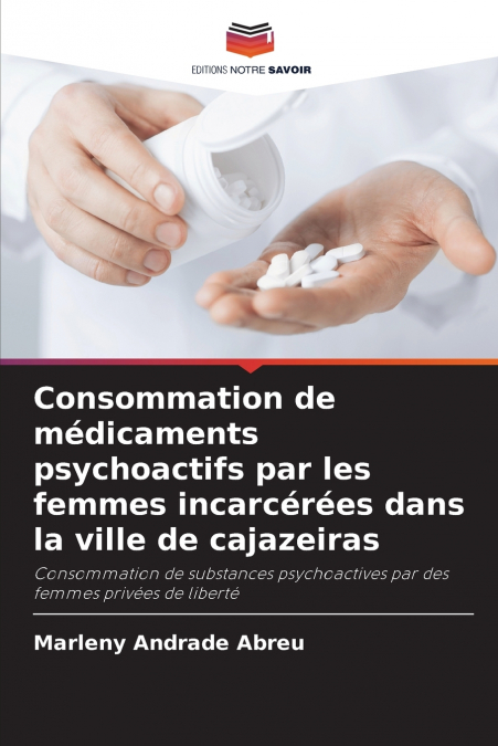 Consommation de médicaments psychoactifs par les femmes incarcérées dans la ville de cajazeiras