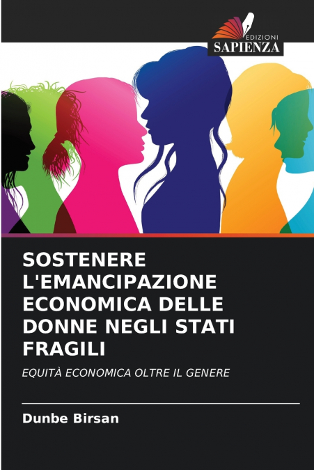 SOSTENERE L’EMANCIPAZIONE ECONOMICA DELLE DONNE NEGLI STATI FRAGILI