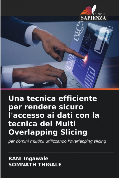 Una tecnica efficiente per rendere sicuro l’accesso ai dati con la tecnica del Multi Overlapping Slicing