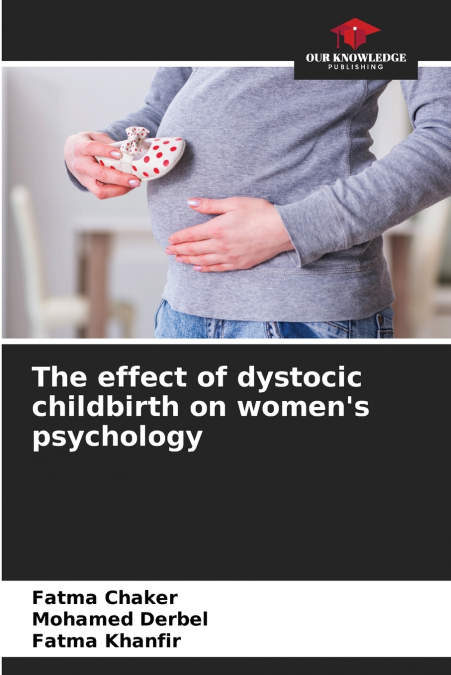 The effect of dystocic childbirth on women’s psychology