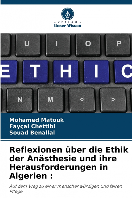 Reflexionen über die Ethik der Anästhesie und ihre Herausforderungen in Algerien