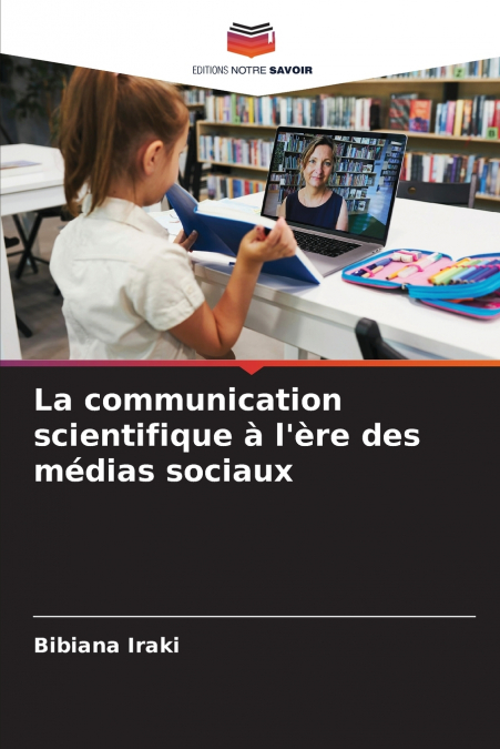 La communication scientifique à l’ère des médias sociaux